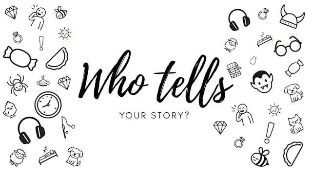 Who tells your story