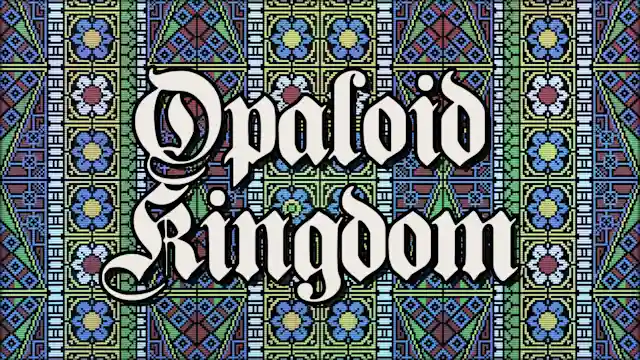 Opaloid Kingdom