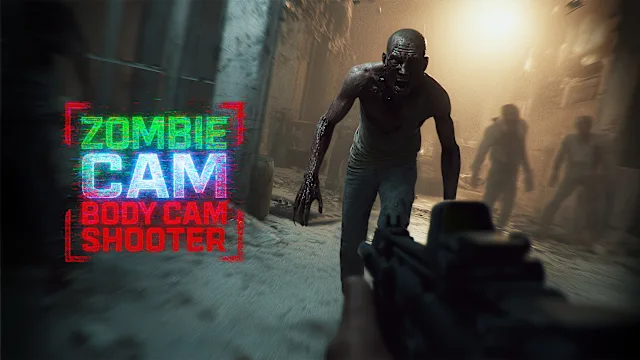ZOMBIE CAM BODY CAM SHOOTER