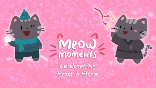 Meow Moments: Celebrating Frost & Flora