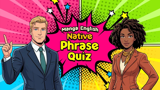 Manga English Native Phrase Quiz