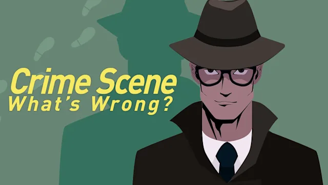 Crime Scene : What’s Wrong?