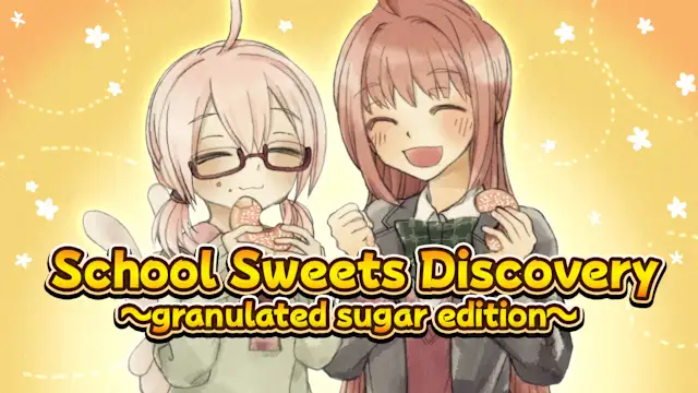 School Sweets Discovery ～granulated sugar edition～