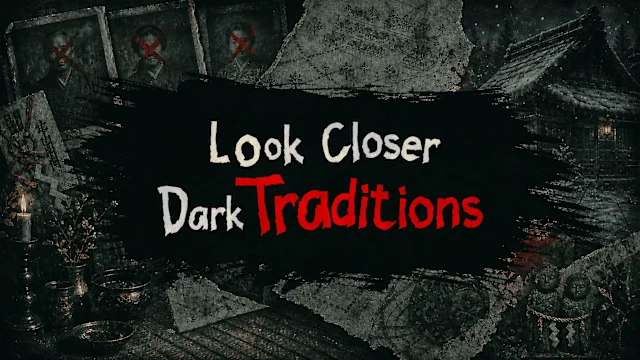 Look Closer Dark Traditions
