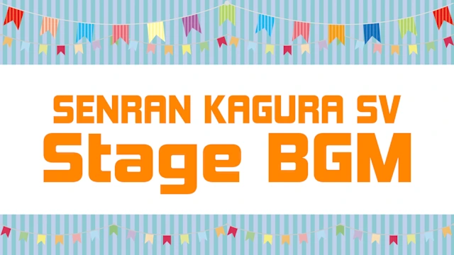 SENRAN KAGURA SV Stage BGM