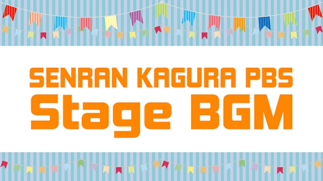 SENRAN KAGURA PBS Stage BGM