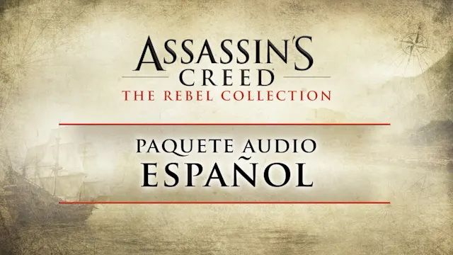 Assassin's Creed®: The Rebel Collection – Spanish Audio Pack