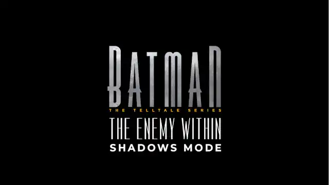 Batman: The Enemy Within Shadows Mode