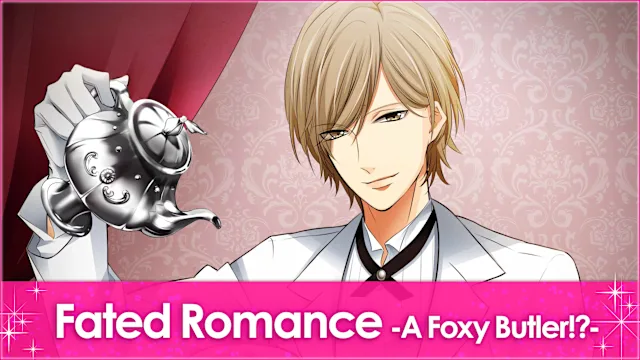 Fated Romance -A Foxy Butler!?-