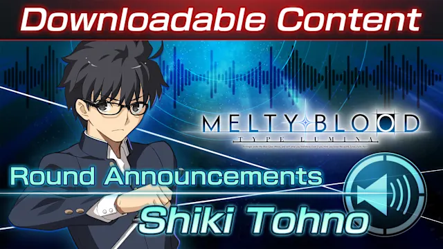 DLC: Shiki Tohno Round Announcements