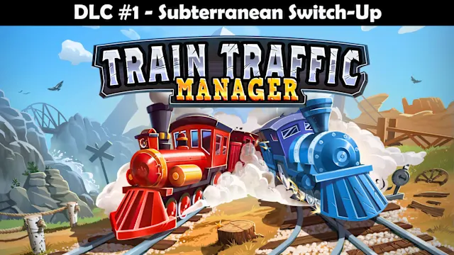 Train Traffic Manager DLC #1 - Subterranean Switch-Up