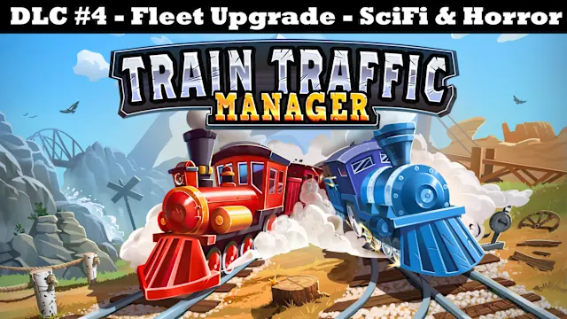 Train Traffic Manager DLC #4 - Fleet Upgrade - SciFi & Horror