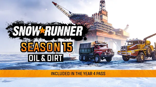 SnowRunner - Season 15: Oil & Dirt