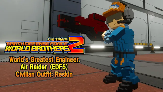 "Additional character" World's Greatest Engineer, Air Raider (EDF5) Civilian Outfit: Reskin