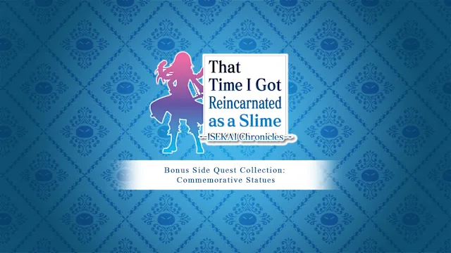 That Time I Got Reincarnated as a Slime ISEKAI Chronicles - Bonus Side Quest Collection: Commemorative Statues