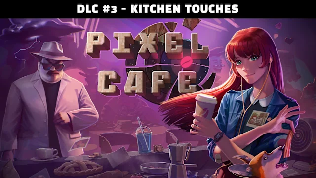 Pixel Cafe DLC #3 - Kitchen Touches