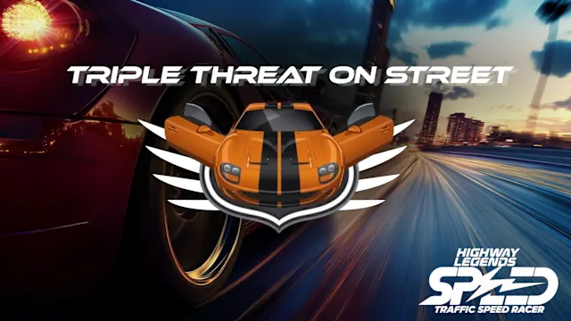 Highway Legends: Triple Threat on Street
