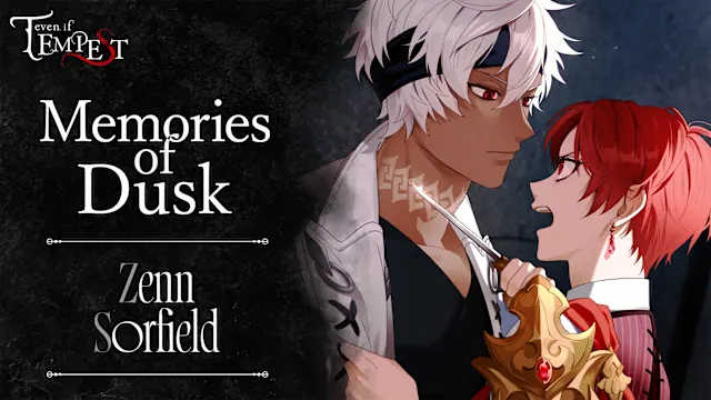 Memories of Dusk: Zenn
