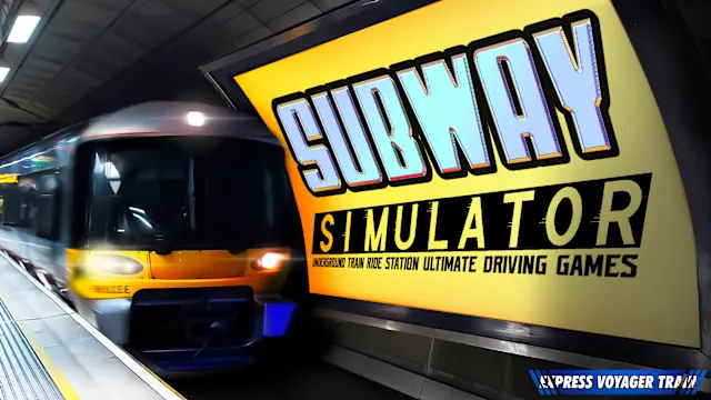 Subway Simulator - Underground Train Ride Station Ultimate Driving Games: Express Voyager Train