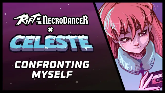 Rift of the NecroDancer: Celeste - "Confronting Myself"