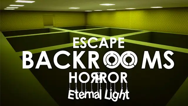ESCAPE - BACKROOMS HORROR: Eternal Light