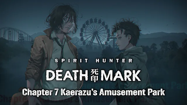 Spirit Hunter: Death Mark Chapter 7 Kaerazu's Amusement Park