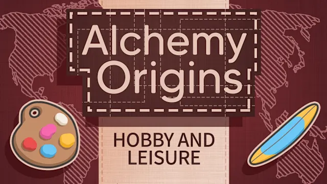 Alchemy: Origins Hobby and Leisure