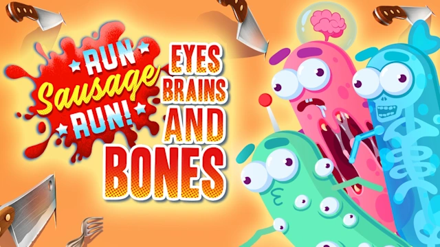 Run Sausage Run!: Eyes, Brains and Bones