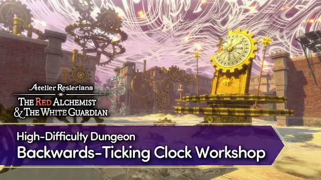 High-Difficulty Dungeon "Backwards-Ticking Clock Workshop"