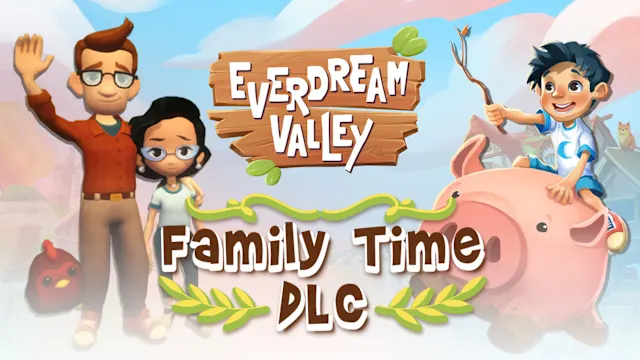 Everdream Valley: Family Time DLC
