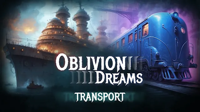 Oblivion Dreams: Transport DLC