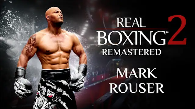Real Boxing 2: Remastered - Mark Rouser DLC