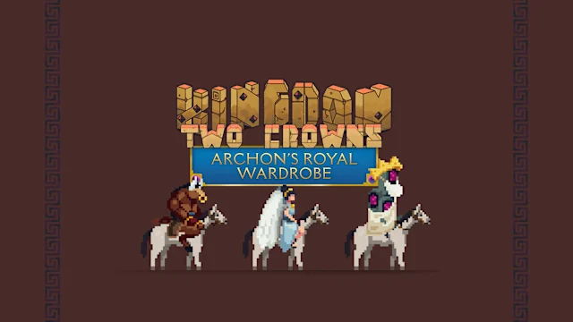 Kingdom Two Crowns: Archon's Royal Wardrobe