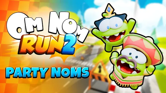 Om Nom: Run 2 - Party Noms