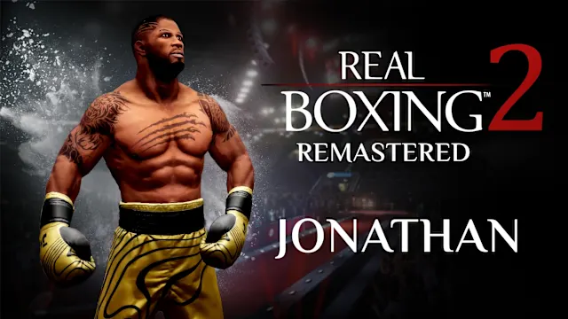Real Boxing 2: Remastered - Jonathan DLC