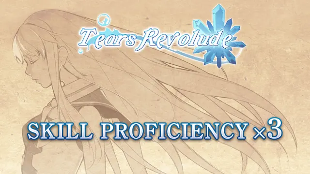 Skill Proficiency x3 - Tears Revolude