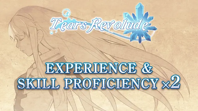 Experience & Skill Proficiency x2 - Tears Revolude