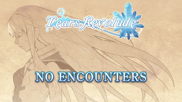 No Encounters - Tears Revolude