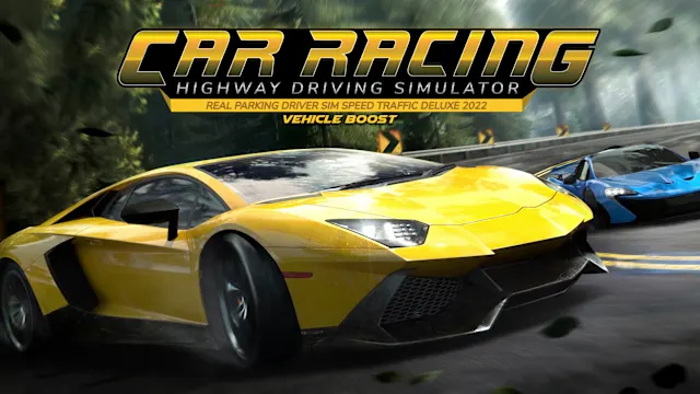 Car Racing Highway Driving Simulator, Real Parking Driver Sim Speed Traffic Deluxe 2022 – Vehicle Boost