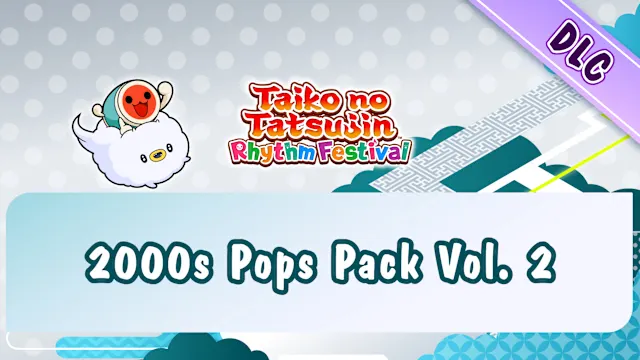Taiko no Tatsujin: Rhythm Festival - 2000s Pops Pack Vol. 2