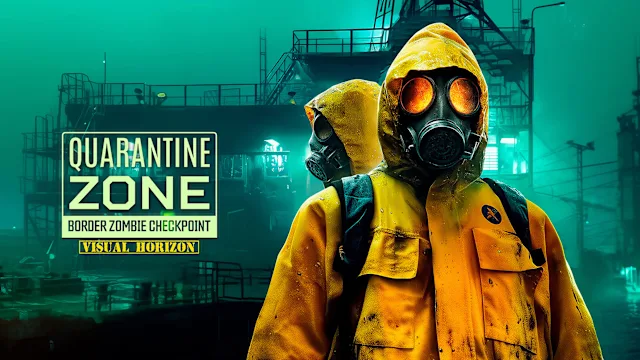 Quarantine Zone: Border Zombie Checkpoint – Visual Horizon
