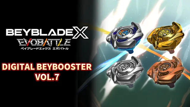 BEYBLADE X EVOBATTLE DIGITAL BEYBOOSTER VOL.7