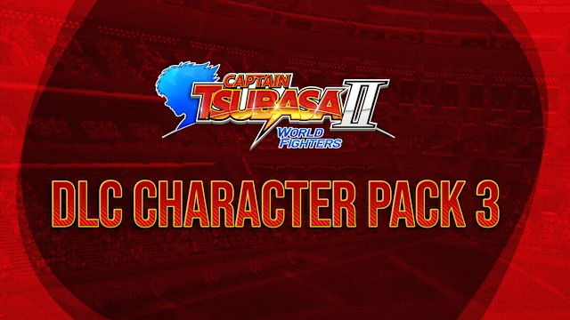 CAPTAIN TSUBASA 2: WORLD FIGHTERS - DLC Character Pack 3