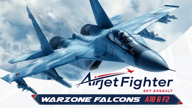 AirJet Fighter : Sky Assault Warzone Falcons A10 & F2