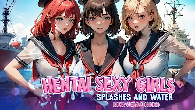 Hentai Sexy Girls : Splashes and Water – New Challenges