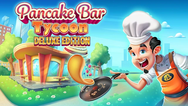 Pancake Bar Tycoon Deluxe Edition