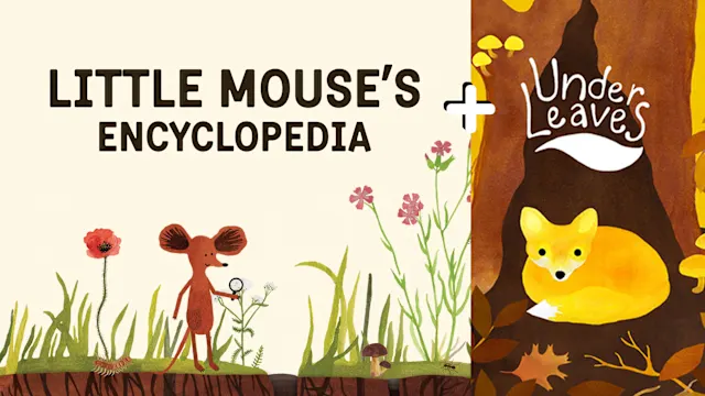 Little Mouse's Encyclopedia + Under Leaves