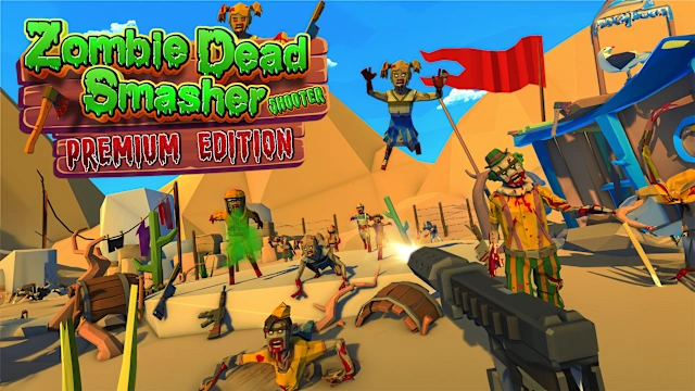 Zombie Dead Smasher Shooter - PREMIUM EDITION
