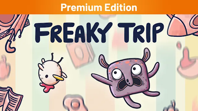 Freaky Trip Premium Edition