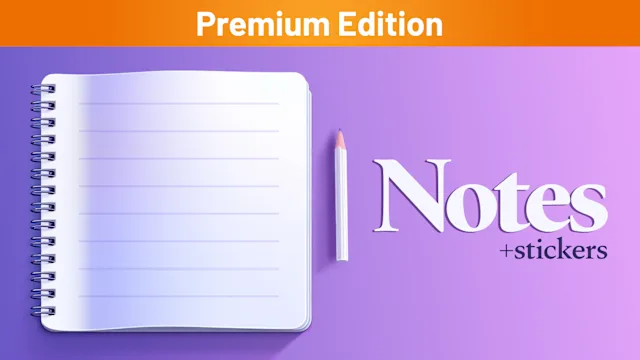 Notes + Stickers Premium Edition